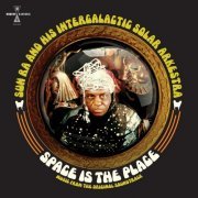 Sun Ra - Space Is The Place (Music From The Original Soundtrack, extended version) (2001) [Hi-Res]