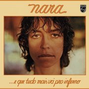 Nara Leão - ... E Que Tudo Mais Vá Pro Inferno (1978/2020)