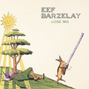 Eef Barzelay - Lose Big (2008)