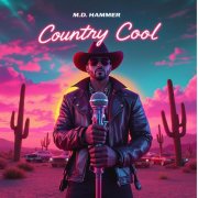 M.D. HAMMER - COUNTRY COOL (2025) Hi-Res