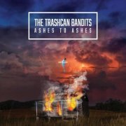 The Trashcan Bandits - Ashes to Ashes (2021)