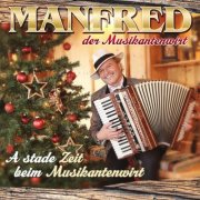 Manfred der Musikantenwirt - A stade Zeit beim Musikantenwirt (2024)