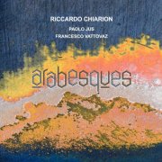 Riccardo Chiarion, Paolo Jus, Francesco Vattovaz - Arabesques (2025)