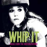 VA - Whip It - Music From The Motion Picture (2009)