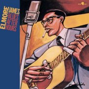 Elmore James - Blues After Hours (2023)