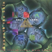 Holy Lamb - Beneath the Skin(A Trangressive Rock Tale) (2002)