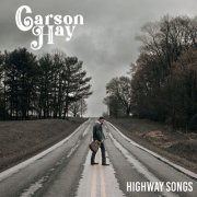 Carson Hay - Highway Songs (2023)