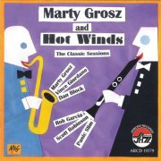 Marty Grosz and Hot Winds - The Classic Sessions (2009)