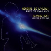 Raymond Boni - Mémoire De L'oubli: Images for Donald Ayler (2021)