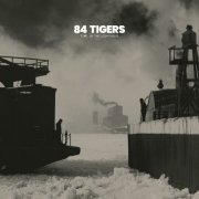 84 Tigers - Time In The Lighthouse (2022) [.flac 24bit/44.1kHz]