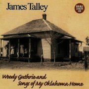 James Talley - Woody Guthrie & Songs of My Oklahoma Home (2000)