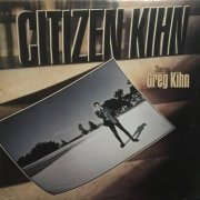 Greg Kihn - Citizen Kihn (1985/1988)