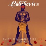 Babibevis - Blind Deaf Dumb Naked Love (2015)