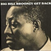 Big Bill Broonzy - Get Back (2004)