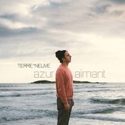 Terre-Neuve - Azur-aimant (2020) Hi-Res