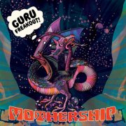 Guru Freakout - Mothership (2014)