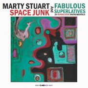 Marty Stuart & His Fabulous Superlatives - Space Junk (2025) [Hi-Res]