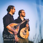 Plønk - Bridge of Glass (2025)