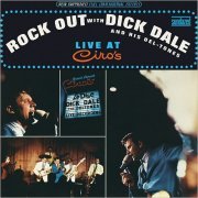 Dick Dale & His Del-Tones - Rock Out With Dick Dale: Live At Ciro's (1965)