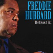 Freddie Hubbard - The Greatest Hits (Remastered) (2025) Hi Res