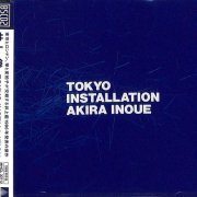 Akira Inoue - Tokyo Installation (1986)