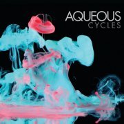 Aqueous - Cycles (2014)