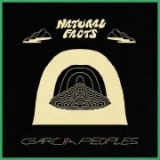 Garcia Peoples - Natural Facts (2019)