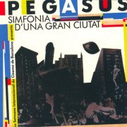 Pegasus - Simfonia D'Una Gran Ciutat (1988)