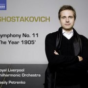 Royal Liverpool Philharmonic Orchestra, Vasily Petrenko - Shostakovich: Symphony No. 11 in G minor, Op. 103 'The year 1905' (2009) [Hi-Res]