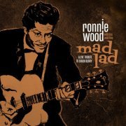 Ronnie Wood & His Wild Five - Mad Lad: A Live Tribute to Chuck Berry (2019) [Hi-Res]