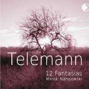 Marek Nahajowski - Telemann: 12 Fantasias for Solo Flute (2014) [Hi-Res]