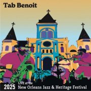 Tab Benoit - Live At The 2025 New Orleans Jazz and Heritage Festival (2025)