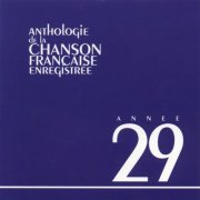 VA - Anthologie de la chanson francaise 1929 (1993/2005)