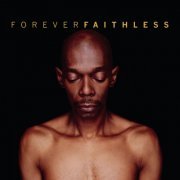 Faithless - Forever Faithless: The Greatest Hits (2005)