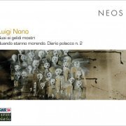 Roberto Fabbriciani, Ernesto Molinari, Andre Richard - Nono: Guai Ai Gelidi Mostri & Dairio Polacco No. 2 (2013)