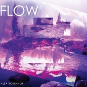 Alex Rosenhof - Flow (2019)