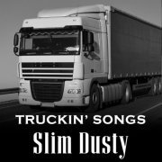 Slim Dusty - Truckin' Songs (2021)