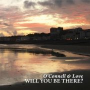 O’Connell & Love - Will You Be There (2021)