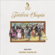 Ingrid Haebler - Chopin: Waltzes (1990)