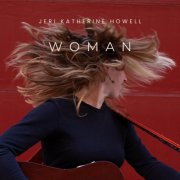 Jeri Katherine Howell - Woman (2025)