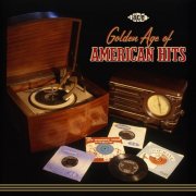 Various Artists - Ace's Golden Age of American Hits, Vol. 1 (2011)