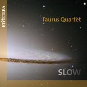 Taurus Quartet - Slow (2024) [Hi-Res]