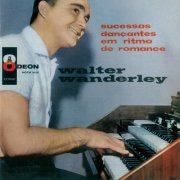 Walter Wanderley - Sucessos Dançantes Em Ritmo De Romance (1960)