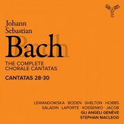 Gli Angeli Genève, Stephan MacLeod, Aleksandra Lewandowska, William Shelton - Bach: The Complete Chorale Cantatas / Cantatas 28-30 (Live) (2025) [Hi-Res]