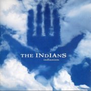 The Indians - Indianism (1993)