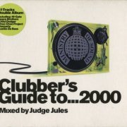 VA - Ministry Of Sound - Clubber's Guide To...2000 (Mixed by Judge Jules) (2000)