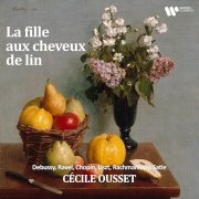 Cécile Ousset - "La fille aux cheveux de lin" - Debussy, Ravel, Chopin, Liszt, Rachmaninov, Satie (2025)
