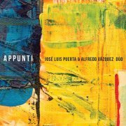 José Luis Puerta & Alfredo Vázquez Duo - Appunti (2022) [Hi-Res]