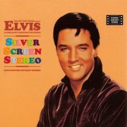 Elvis Presley - Silver Screen Stereo (2001)