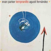 Evan Parker & Agusti Fernandez - Tempranillo (1996)